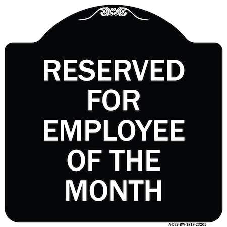 Signmission Reserved for Employee of the Month Heavy-Gauge Aluminum Architectural Sign, 18" x 18", BW-1818-23205 A-DES-BW-1818-23205